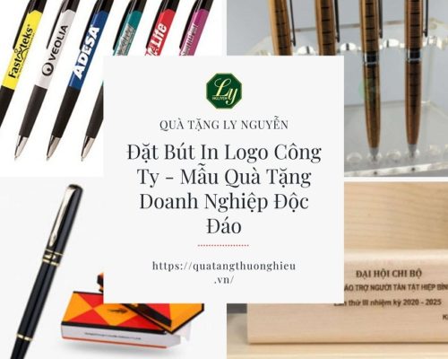 Bút In Logo Công Ty Quà Tặng Không thể thiếu đối với doanh nghiệp