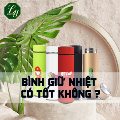 Bình giữ nhiệt có tốt không ?